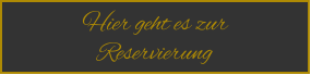 Hier geht es zur Reservierung